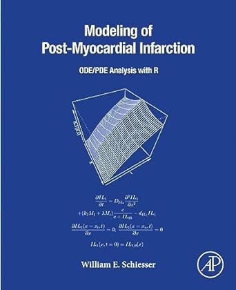 William E. Schiesser – Modeling of Post-Myocardial Infarction