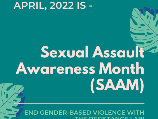 April 2022: Sexual Assault Awareness Month (SAAM)